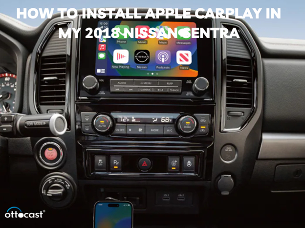 How to install Apple Carplay in my 2018 Nissan Sentra