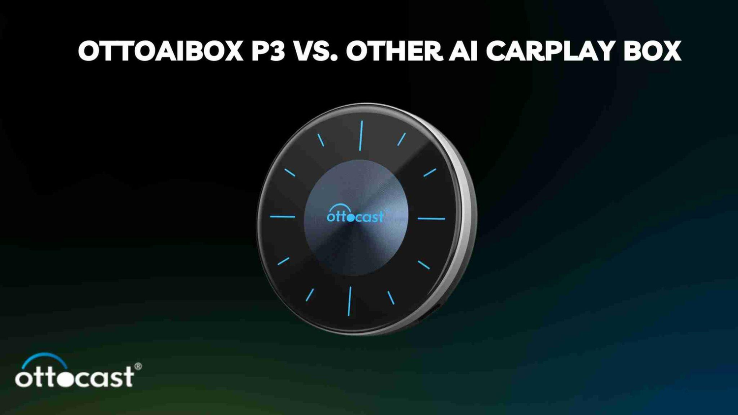 Comparing OttoAibox P3 with other CarPlay AI boxes.
