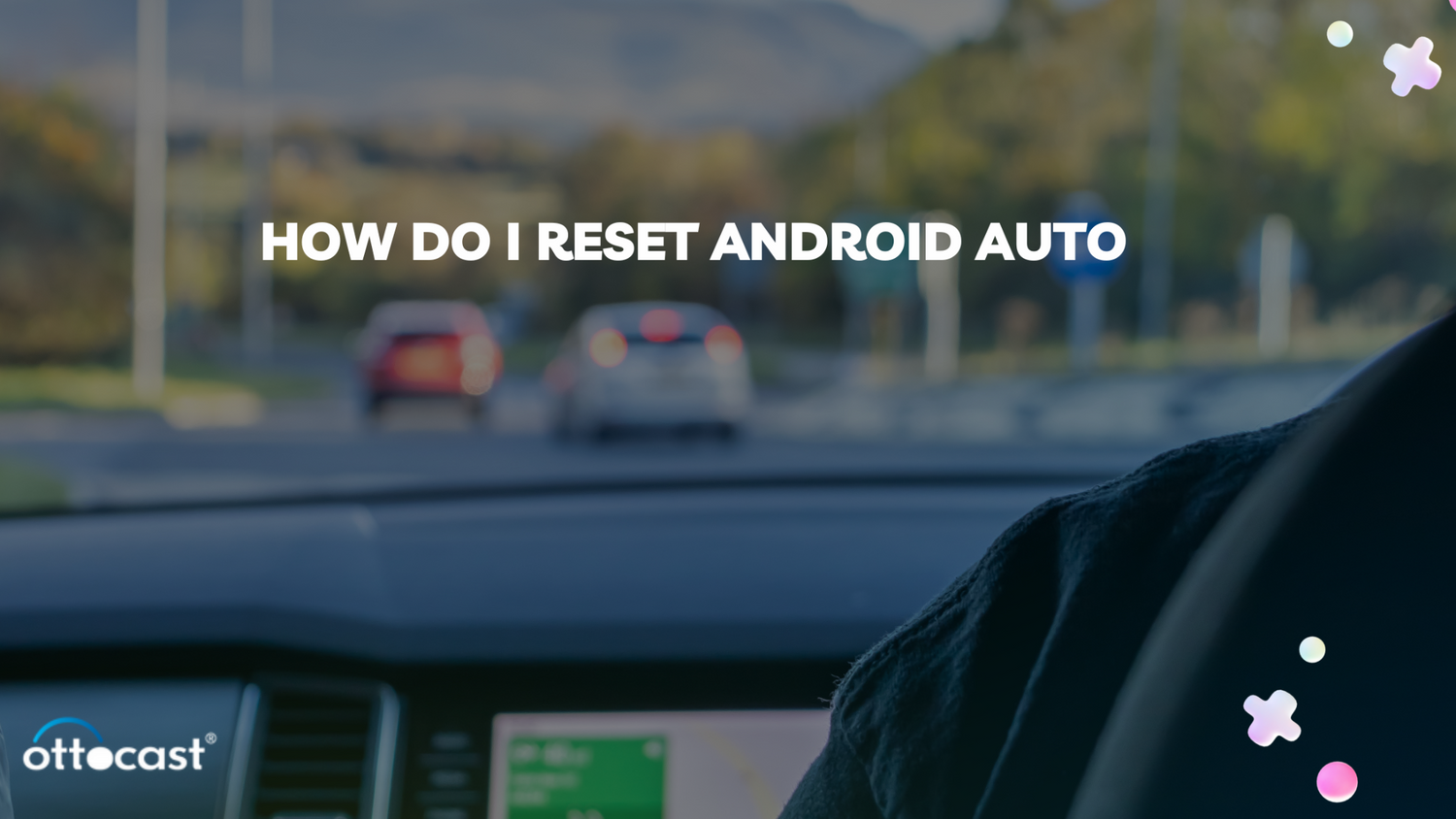 How do I reset Android auto?