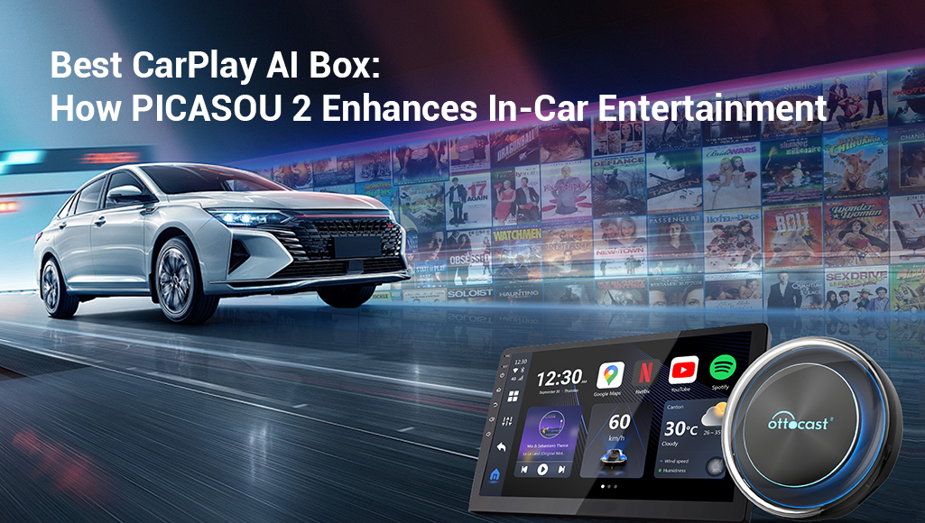 Best CarPlay AI Box: How PICASOU 2 Enhances In-Car Entertainment Best CarPlay AI Box: How PICASOU 2 Enhances In-Car Entertainment