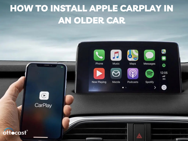 How to Install Apple CarPlay in an Older Car