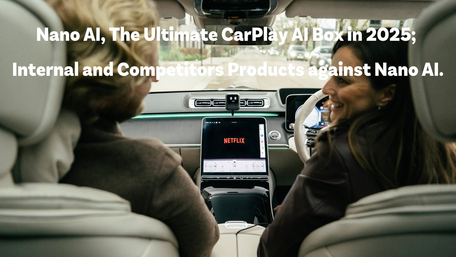 Nano AI, The Ultimate CarPlay AI Box in 2025; Internal and Competitors Products against Nano AI.